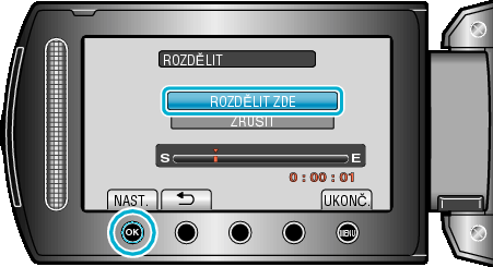 Úprava Rozdělení souborů Vybrané video můžete rozdělit na dvě 7 Stiskněte tlačítko C pro zastavení přehrávání, potom stiskněte tlačítko NAST v bodě, kde chcete soubor rozdělit 1 Zvolte režim