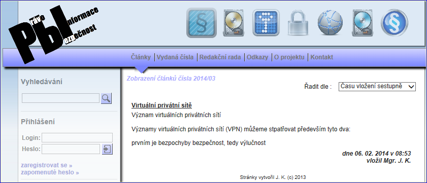 PRAVIDLA pro vkládání příspěvků pro časopis PRÁVO BEZPEČNOST - INFORMACE Zájemce o publikování svého příspěvku v časopise Právo-bezpečnost-informace musí dodržovat následující