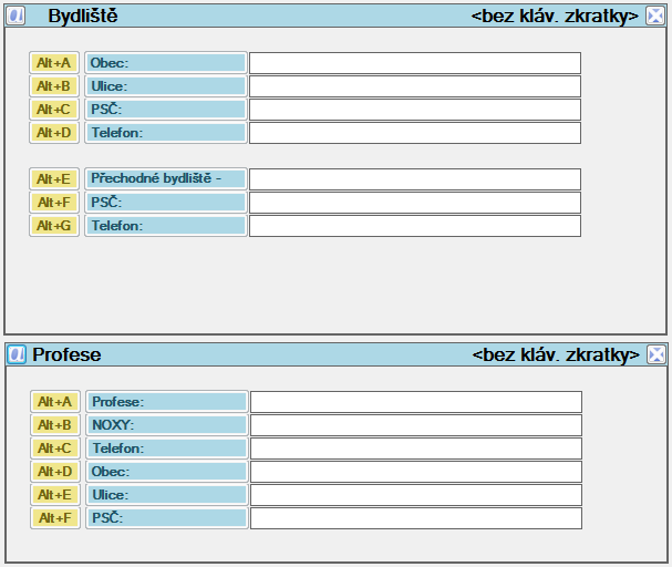 Bydliště, Profese Dvě okna, které umožňují jednoduchou evidencí informací o pacientově bydlišti a profesi, včetně