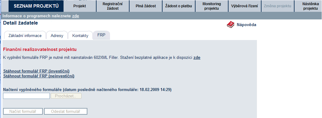 Nejčastější chyby v souvislosti s finanční realizovatelností projektu (FRP) fáze PŽ: Kolonka Celkové náklady projektu v záhlaví formuláře FRP je vyplněna chybnou částkou.