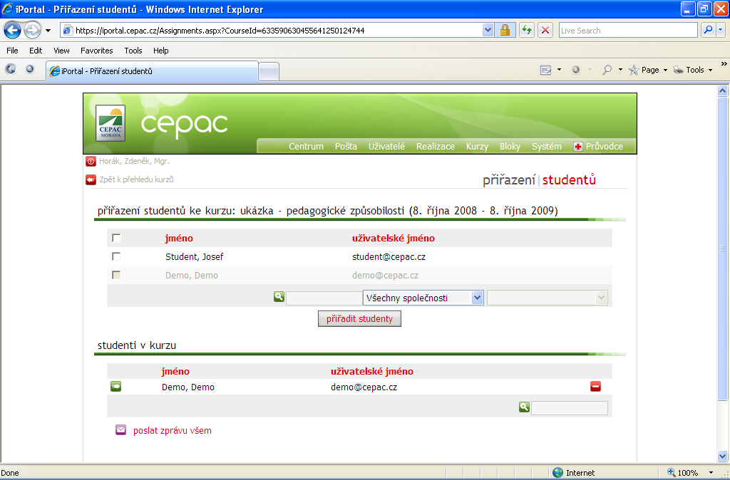 Kapitola: Správa uživatelů a realizací Obrázek 18 - Přiřazení studentů Jednak je ve spodní části vidět seznam uživatelů, kteří se účastní této realizace.