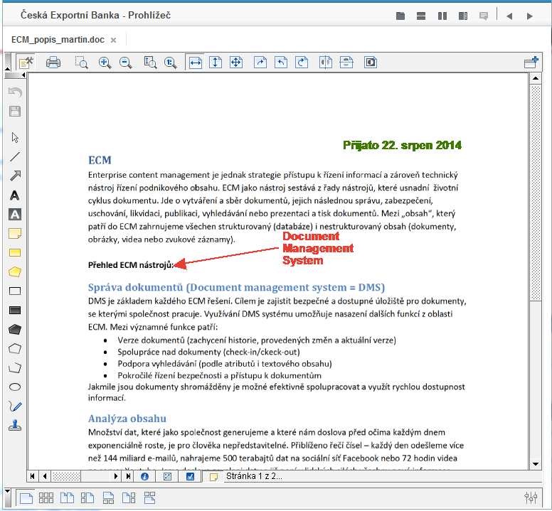 KAPITOLA 5. STUDIE VYUŽITÍ DMS PRO VYBRANOU ORGANIZACI Práce s workflow Obrázek 5.