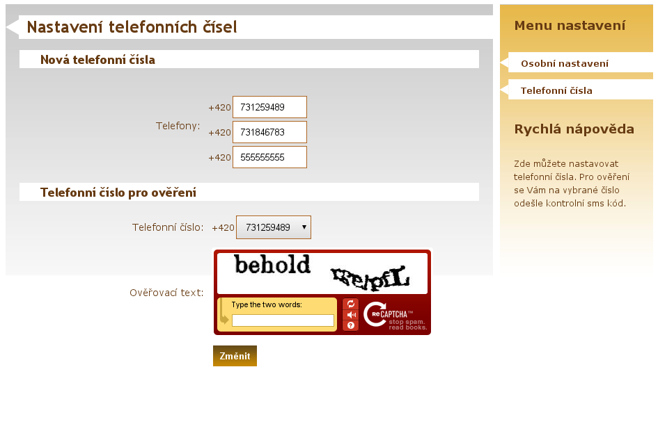 Formulář pro změnu telefonního čísla Ve formuláři vyplňte tolik telefoních čísel, kolik chcete používat, vyberte jedno z původních telefonních čísel pro odeslání ověřovacího sms kódu, opište text z