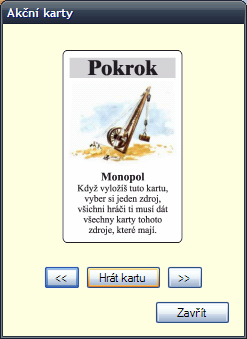 Nakupování akčních karet Kliknutím na tlačítko Akční karty v menu Stavební náklady hráč koupí akční kartu. Jakou akční kartu koupil se dozví z Okna herních událostí.