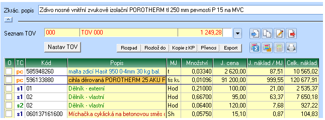 Na obrázku č. 1 jsou zobrazeny vykalkulované plánované náklady v položkové struktuře zadání. U každé položky je vidět kód, popis, měrná jednotka, množství a jednotková a celková cena.