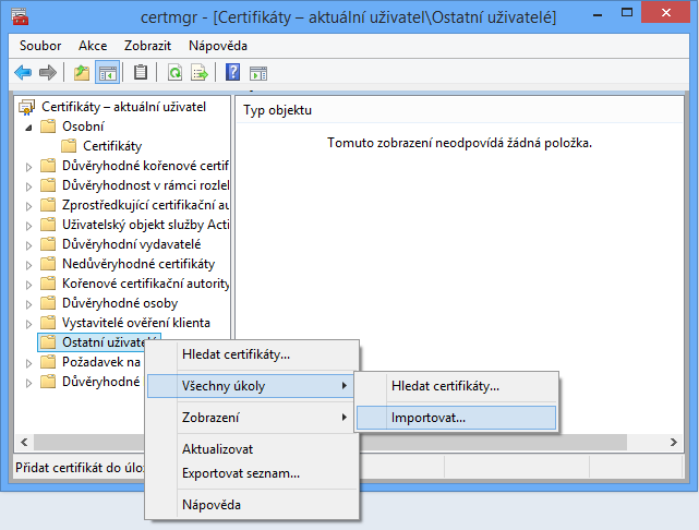 1.2. Přes konzoli 1.2.1. V nabídce start vyhledejte program certmgr.msc a spusťte jej. 1.2.2. Otevře se seznam certifikátů. Vyberte složku, kam chcete certifikát naimportovat.