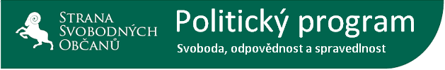 Obsah I. POJETÍ STÁTU...3 1. Pro Svobodné má stát smysl... 3 2. Moc musí být omezena... 3 3. Svrchovanost... 4 II. ZAHRANIČNÍ POLITIKA... 4 1. Obecná východiska... 4 2. Princip nevměšování... 5 3.