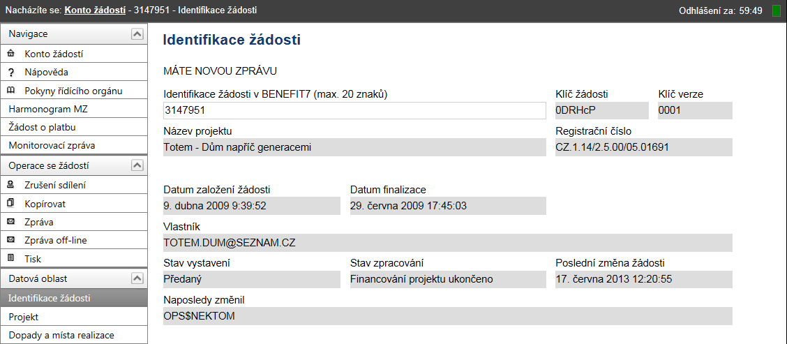 Vyplnění a podání Žádosti o platbu Přístup k žádosti o platbu je přes Konto žádostí tak, že uživatel vyhledá projektovou žádost, otevře ji otevře se okno Identifikace žádosti.