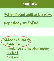 1. b) vyberu hnojivo/por z číselníku 1. a) V menu v části Skladové karty kliknu na odkaz Evidence 2. a) Pomocí tlačítka Nový pohyb vložím plusový typ pohybu Nákup nebo Jiný Pozor na MJ! 2. b) Nakonec stisknu Uložit.