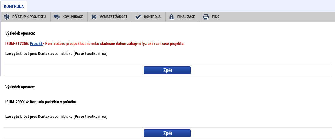 Pokud kontrola našla chyby a je potřeba něco v žádosti opravit, je výsledkem operace seznam jednotlivých chyb.