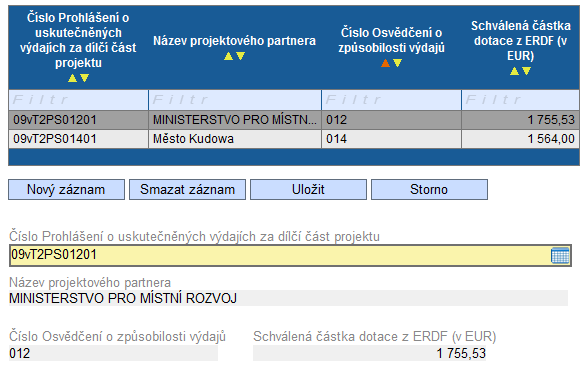 Např. žádost o platbu řešená v této příručce se skládá ze dvou prohlášení. Po uložení druhé položky vypadá okno takto.