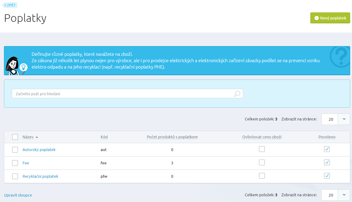 Poplatky Modul poplatky umožňuje definování různých poplatků, které následně mohou být navázány na zboží.