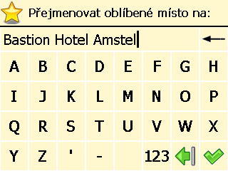 Přejmenovat oblíbená místa ❶ V nabídce Hlavní menu zvolte Oblíbená místa. ❷ Zvolte Přejmenovat oblíbená místa.