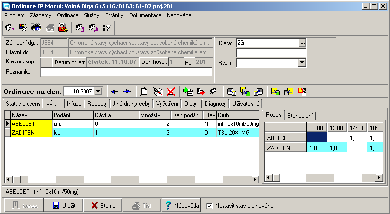 Hlavička: základní informace o pacientovi a jeho stavu (ošetřovací Léky: zadání léků.
