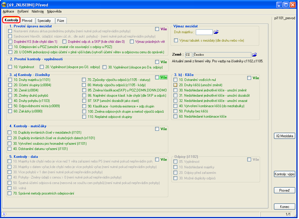 6 Modul Majetek - Obecné importy C. KONTROLA DAT A PROGRAMOVÉ DOPLNĚNÍ ÚDAJŮ Kontroly mají 5. bodů, které je nutné zkontrolovat pro správné naplnění dat do IS. Každý bod má pod sebou několik kontrol.