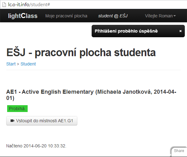 Pracovní plocha: Vstup do místnosti Hned po přihlášení uvidíte svoji pracovní plochu s možností vstupu do konferenční místnosti.