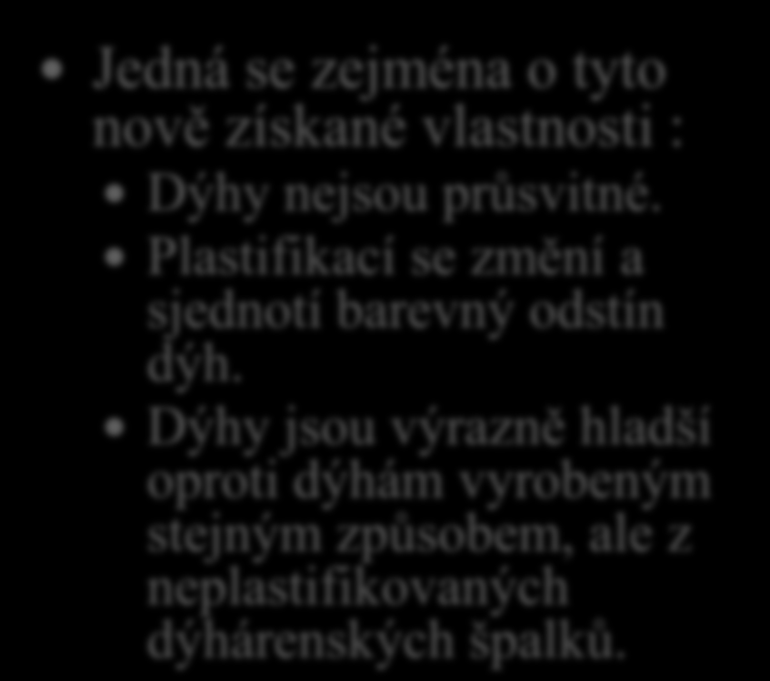 8. Vyjmenuj některé změny ve dřevě, které nastanou při plastifikaci dýhárenské kulatiny a ovlivní tím kvalitu vyrobených dýh.