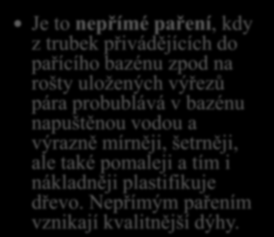 14. Jaký ze dvou způsobů paření přímé a nepřímé je v ČR v praxi více využíván?