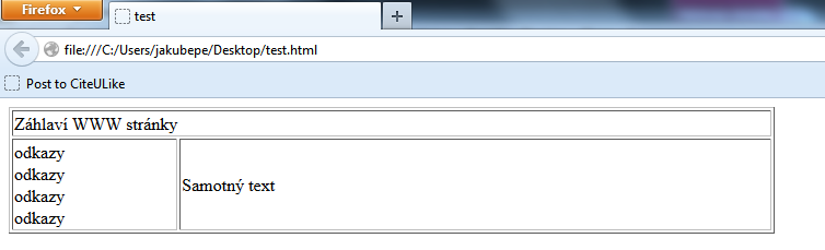 odkazy Tabulky v HTML dokumentu formátování Formátování WWW stránek pomocí tabulek Záhlaví WWW stránky Samotný text <table width="700" border="1px" > <tr>