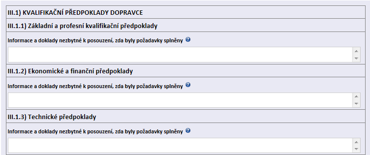 III.1) KVALIFIKAČNÍ PŘEDPOKLADY DOPRAVCE III.1.1) Základní a profesní kvalifikační předpoklady Dle 10 odst.