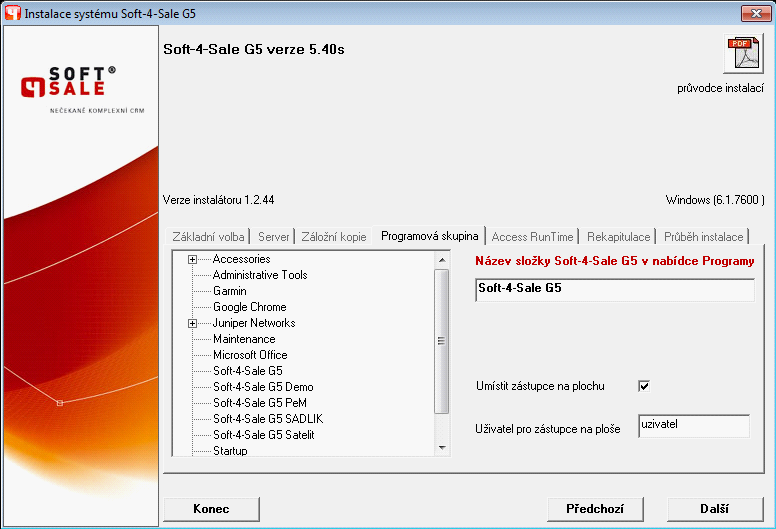 Instalace systému Soft-4-Sale G5 13 Výběr programové skupiny pro uložení zástupců.