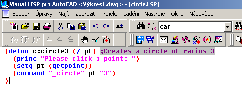 Použití rozhraní okna VisuaI LISP Okno Visual LISPu obsahuje řadu nástrojů, které programátorům usnadňují život.