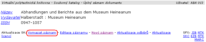 Vymazání záznamu Celý záznam titulu lze vymazat pouze tehdy, nejsou-li u titulu zadány žádné odběry a aktualizace. V tomto případě se zobrazí potřebný odkaz Vymazat záznam. 3.