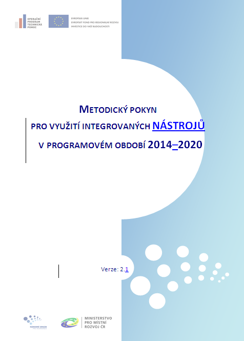 29 Územní dimenze v ČR Východiska Dohoda o partnerství ČR Strategie regionálního rozvoje ČR Politika územního rozvoje ČR Dokumenty krajů Dokumenty měst a obcí (strategie, ÚPD) Územně zacílená