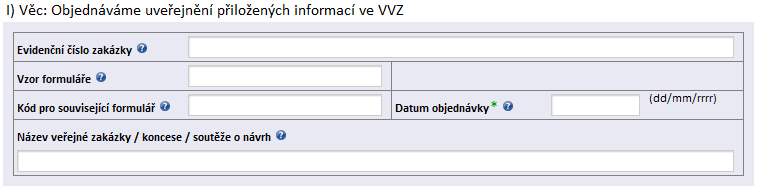 Porušení validačních pravidel v Objednávce (např. položky NUTNO VYPLNIT, nedodržení logické vazby, uvedení nesprávného formátu pole apod.