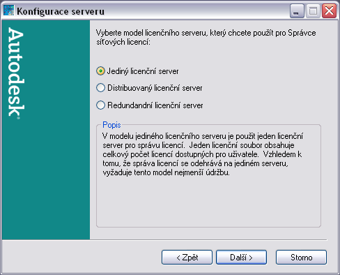 2 V dialogu Konfigurace serveru vyberte model licenčního serveru, který chcete použít se Správcem síťových licencí.