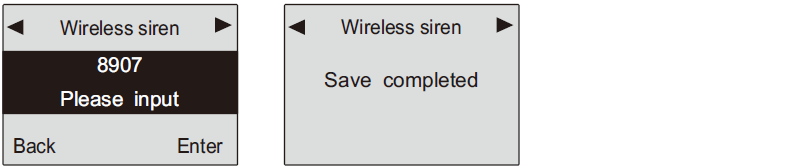 Krok 1: vstupte do menu Wireless Control Krok 2: menu control Krok 3: stiskněte "6" a vyberte Wireless siren Krok 4: Po stisknutí ENTER hlavní jednotka vyšle bezdrátový signál do bezdrátové antény.