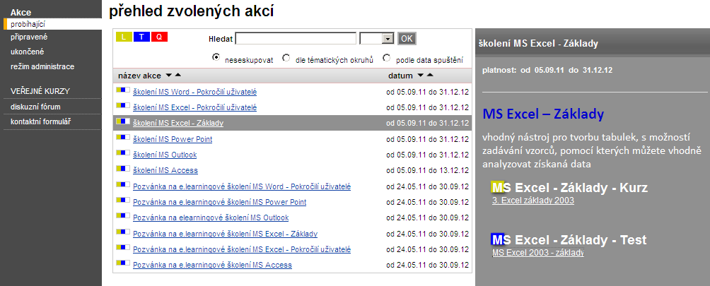 Příloha 8: Rozvrh PC školy Rozvrh PC školy pondělí 11:00-14:00 1. a 2. skupina 26.9.2011 1.