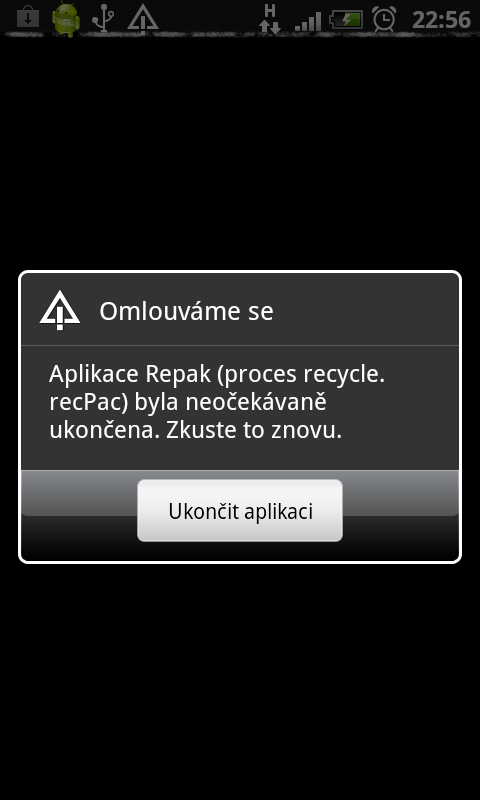 Obrázek 20 Dialog zobrazený Androidem při pádu aplikace Potíže nastanou v případě, že pro testování není možné být k počítači připojení. U aplikace Repak tato situace nastala při testování funkce GPS.