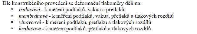 U trubicovy-skleněná trubice U se stpnicí a z poloviny naplněná tlakoměrnou kapalinou (voda, tetrachlor, rtut) Nádobkový-Hlavním znakem nádobkového manometru je odstranení nevýhody U-trubicového