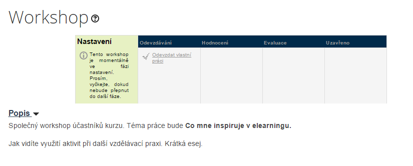 Obrázek č. 78: Vytvoření obsahu stránky WIKI 2.4.24 Workshop Činnost typu Workshop umožňuje studentovi získat jak hodnocení za vlastní odevzdané práce, tak i za hodnocení prací jiných.