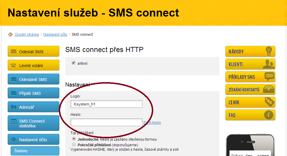 Aktivace služby SMS connect: Přihlašte se do portálu SMSbrána.cz pomocí Uživatelského jména a Hesla, údaje jste získali při registraci na portál Po přihlášení do portálu SMSbrána.