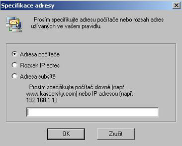 Zapnutí bezpečnostního systému a definice jeho nastavení 59 Obr. 30. Dialogové okno Specifikace adresy se zvolenou možností Adresa počítače.