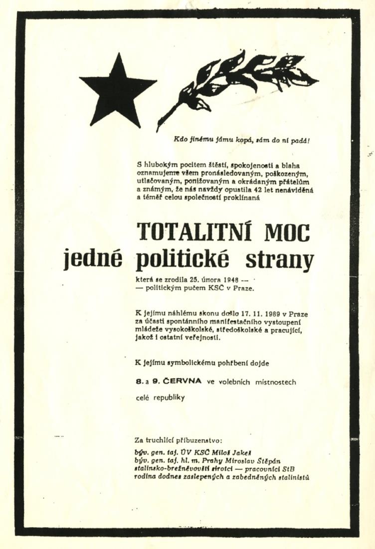 Improvizované parte dále zve na symbolické pohřbení totalitní moci ve dnech 8. 9. června 1990, kdy proběhly demokratické volby do Sněmovny lidu Federálního shromáždění.