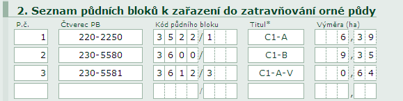 AEO 4.2 Vyplňování deklarací Jak již bylo zmíněno výše, od roku 2012 je možné se zařadit pouze do titulu zatravňování orné půdy. Deklarace je pouze výčtem půdních bloků a jejich výměr k zařazení.