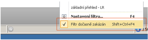 Přes PT myši můžete vyvolat nabídku funkcí a platnost nastavených podmínek dočasně zakázat Filtr dočasně zakázán. Když filtr vypnete, políčko s lupou se podbarví šedě.