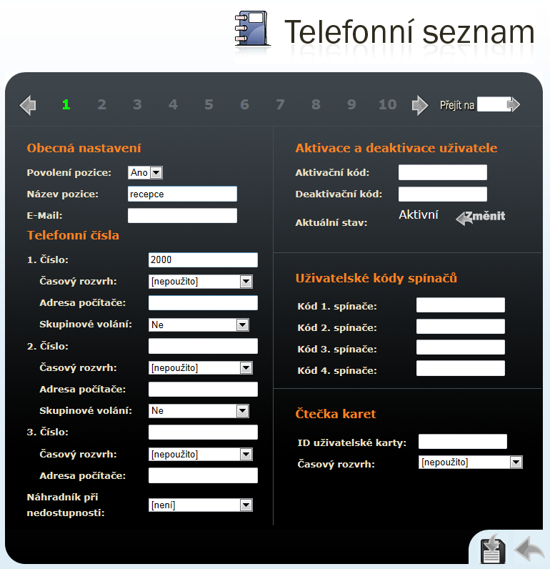 Telefonní seznam Telefonní seznam je možné nastavit v záložkách Základní nastavení > Telefonní seznam. Telefonní seznam může obsahovat až 999 záznamů pozic.