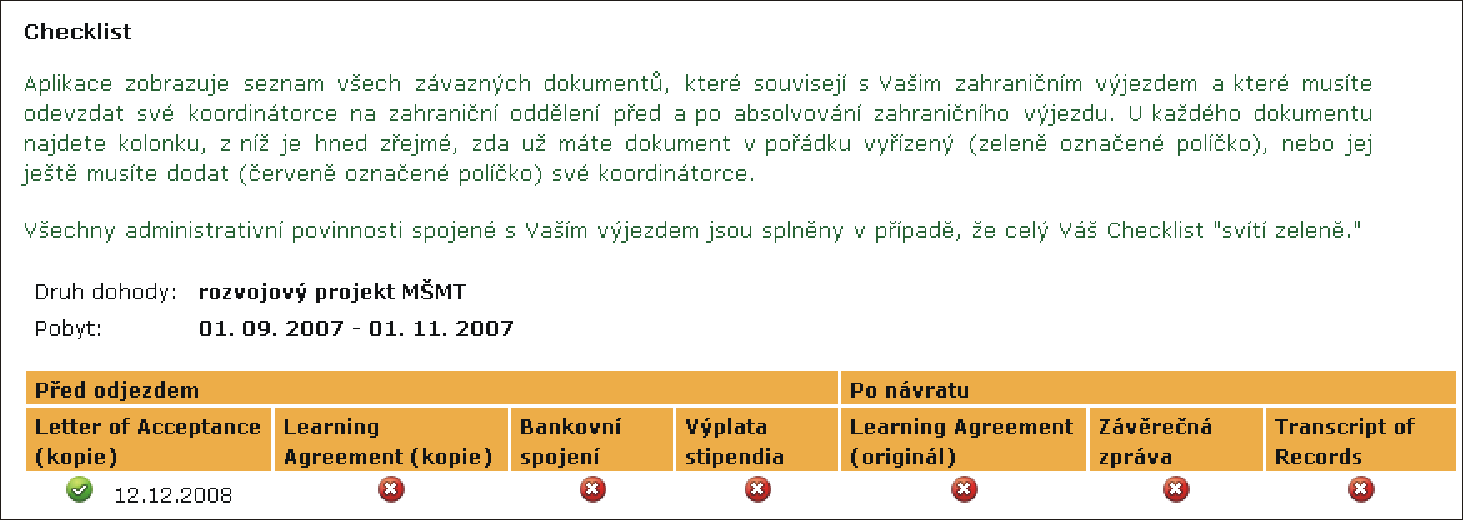 Obr. 64 Bankovní spojení pro zahraniční výjezd Obr. 65 Příklad checklistu 4.