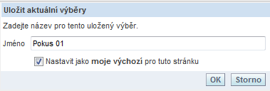 3.4.1 Uložit aktuální výběry Uživatel si na jedné záložce vyfiltruje zobrazovaná data a uloží si tento výběr např. jako Pokus 01. Pak si vyfiltruje jiná data ve stejné záložce a výběr uloží např.