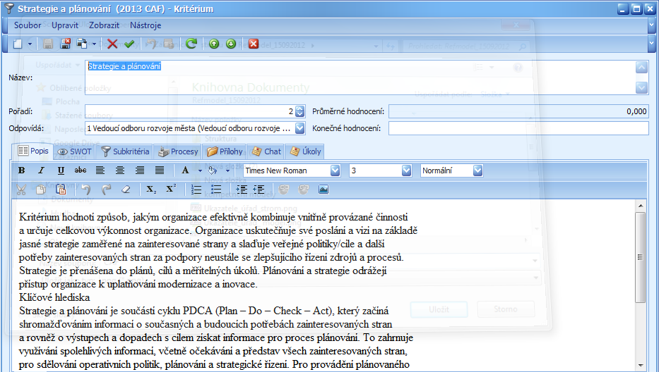 Obrázek 24 - Ukázka dialogu při sebehodnocení CAF Implementace referenčního modelu pro konkrétní úřad SW podpora referenčního modelu Referenční model je vytvořen v programu ATTIS, který je vyvíjen