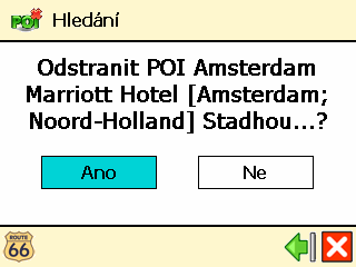 Odstranit POI ❶ V nabídce Hlavní menu klepněte na Zajímavá místa. ❷ Zvolte Údržba POI. ❸ Zvolte Odstranit POI.