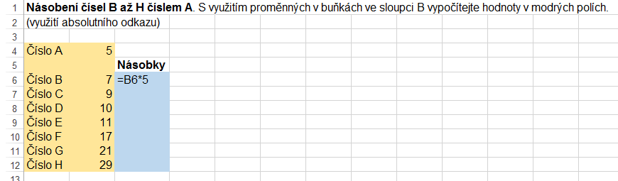 Plnění buněk Velmi často se setkáme s případem, že chceme spočítat nějaký výraz pro velké množství vstupních hodnot (argumentů).