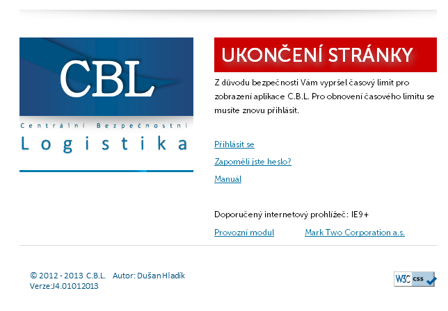 Logistika 03 UKONČENÍ APLIKACE UKONČENÍ STRÁNKY UKONČENÍ STRÁNKY. Po vypršení časového limitu Vás aplikace automaticky odhlásí.