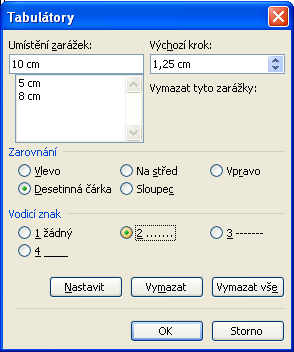 3.2.5.1 Vložení zarážek Tabulátory (zarážky) se vždy vztahují ke konkrétnímu textu.