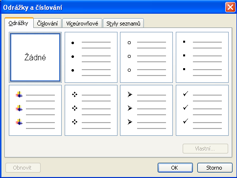 3.3 Odrážky a číslování Funkce odrážky a číslování doplňuje možnosti formátování odstavců a dává dokumentům přehlednější vzhled.
