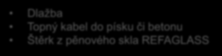Kladecí vrstva drcené kamenivo frakce 4-8 mm tl. 40 mm s topným kabelem Štěrk z pěnového skla REFAGLASS tl.